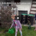 Jak šetřit pitnou vodou? Podívejte se na video od Bublibubli Jak šetřit pitnou vodou? Podívejte se na video od Bublibubli