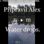 Odtok rybníka s Water drops Odtok rybníka s Water drops