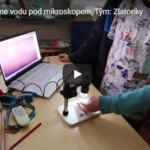 Voda pod mikroskopem se Zlatonkama Voda pod mikroskopem se Zlatonkama